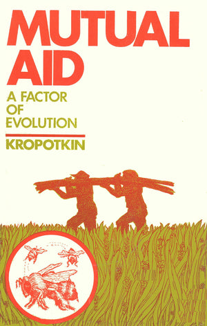 Mutual Aid: A Factor Of Evolution,Used