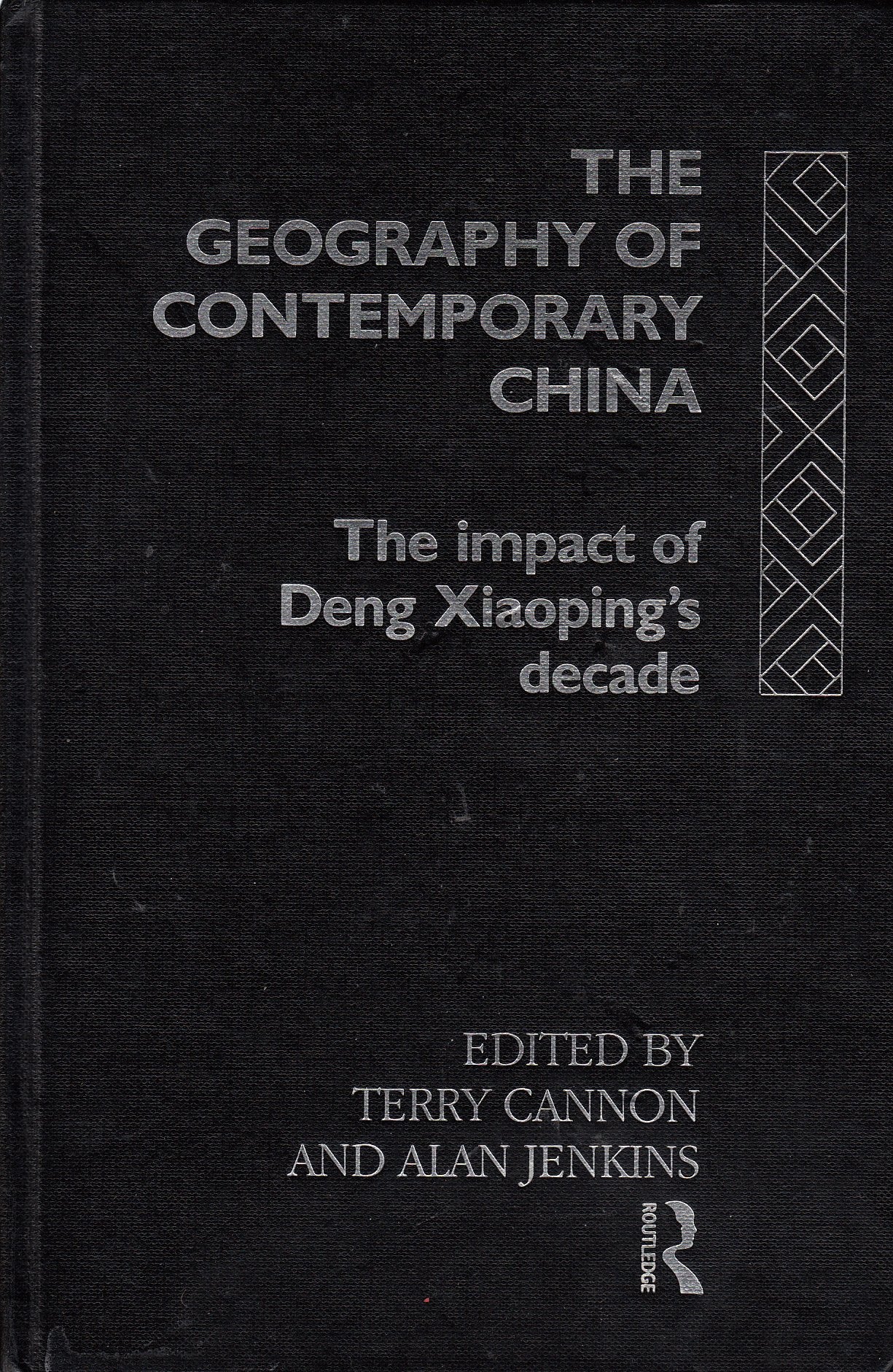 The Geography Of Contemporary China: The Impact Of Deng Xiaoping'S Decade