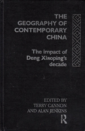 The Geography Of Contemporary China: The Impact Of Deng Xiaoping'S Decade