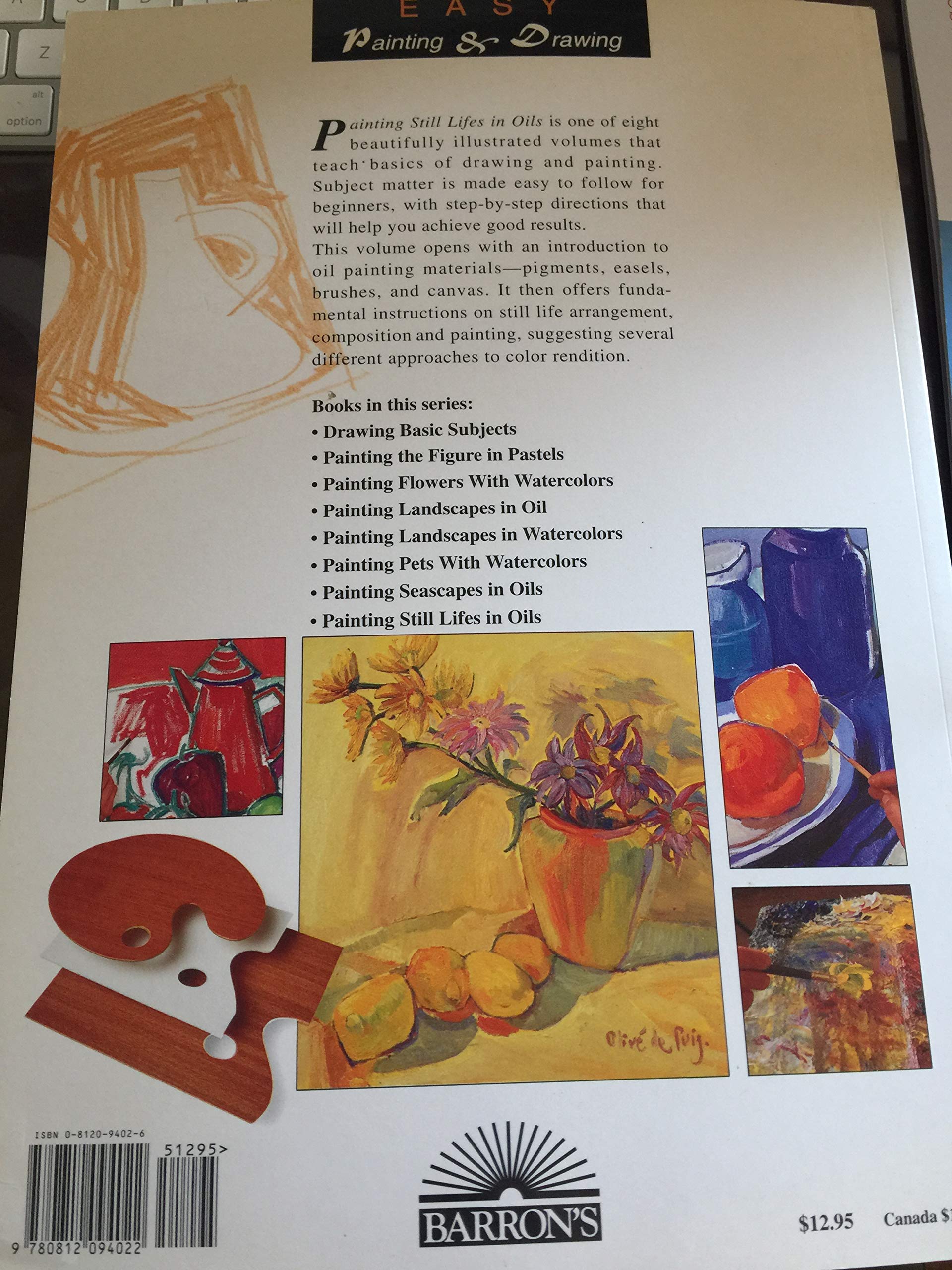 Painting Still Lifes in Oils (Easy Painting and Drawing),Used