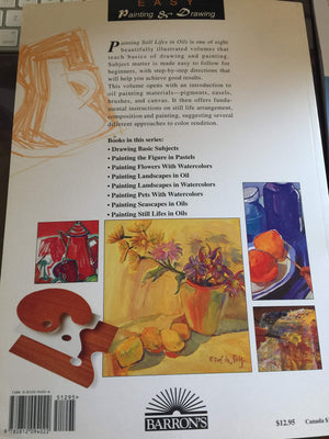 Painting Still Lifes in Oils (Easy Painting and Drawing),Used