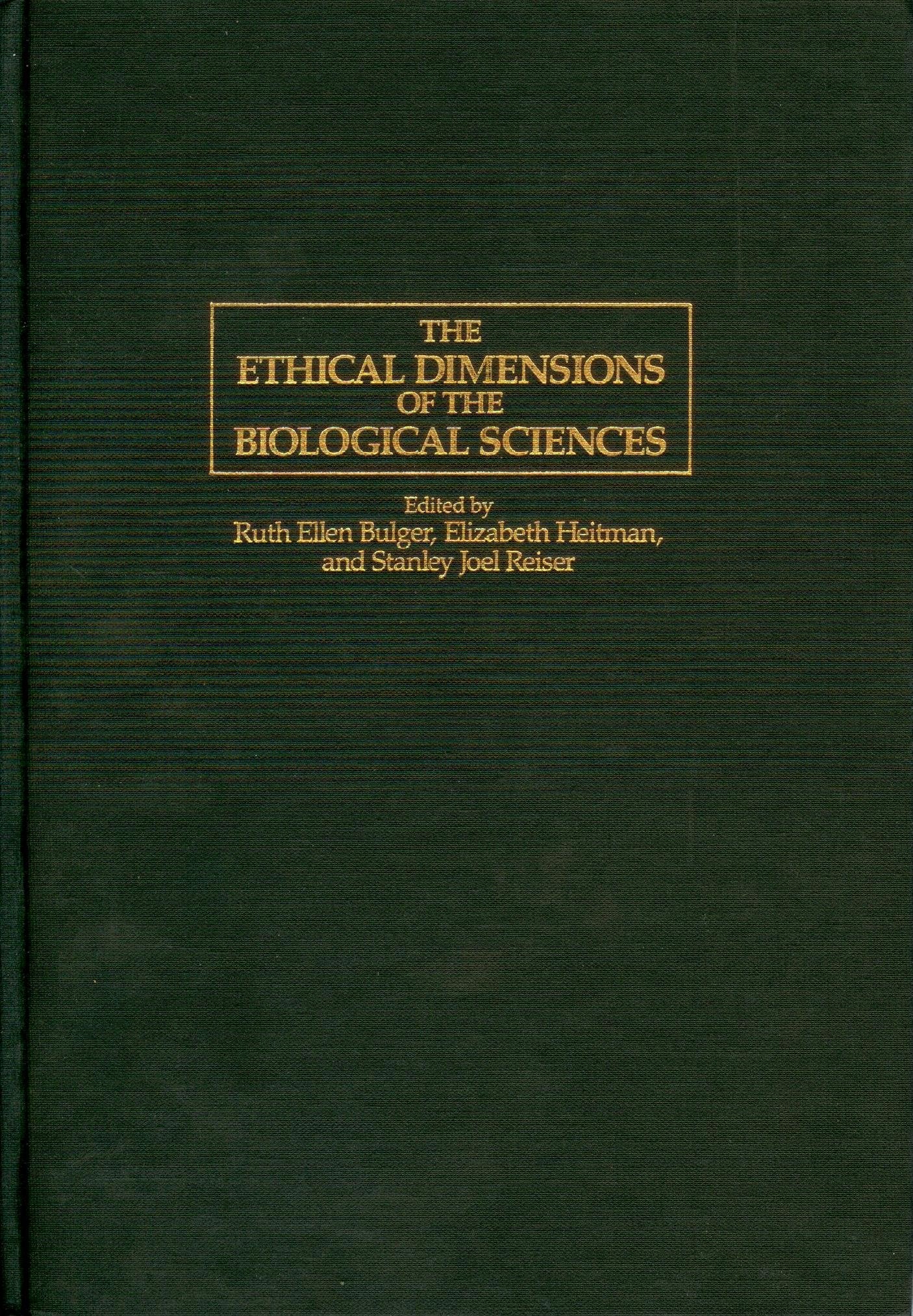 The Ethical Dimensions of the Biological Sciences,Used