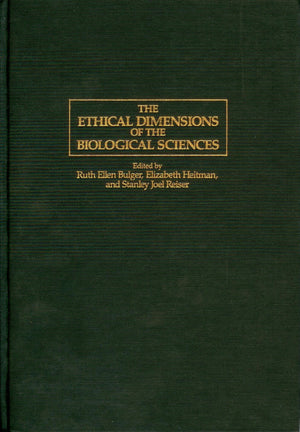 The Ethical Dimensions of the Biological Sciences,Used