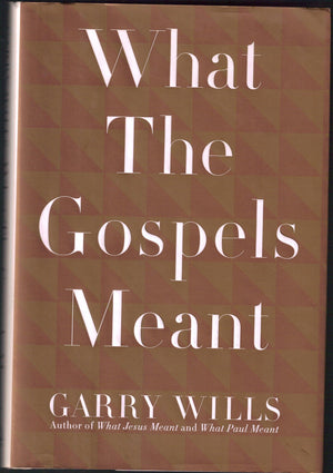 What the Gospels Meant,Used