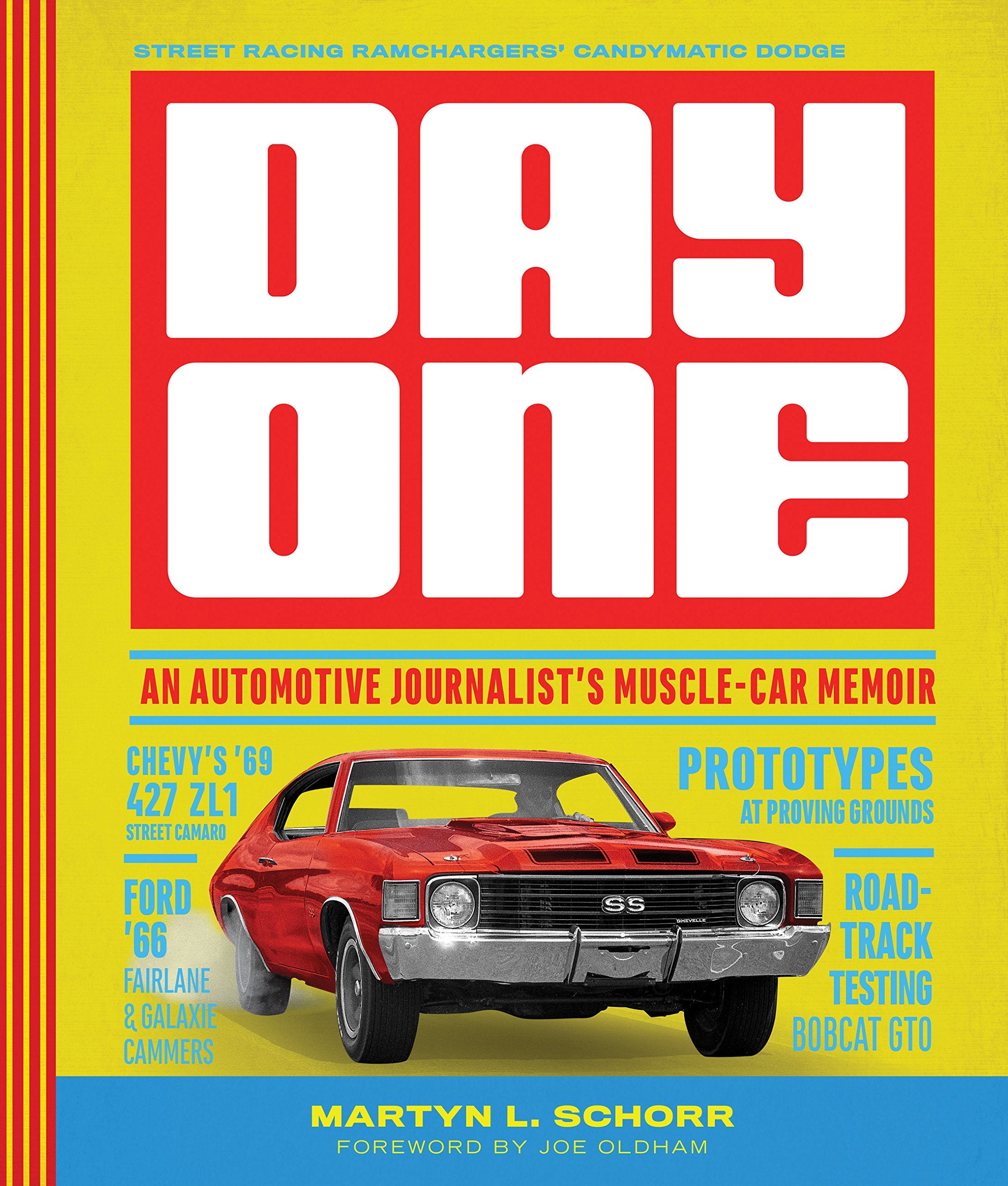 Day One: An Automotive Journalist'S Musclecar Memoir