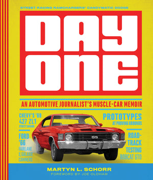 Day One: An Automotive Journalist'S Musclecar Memoir
