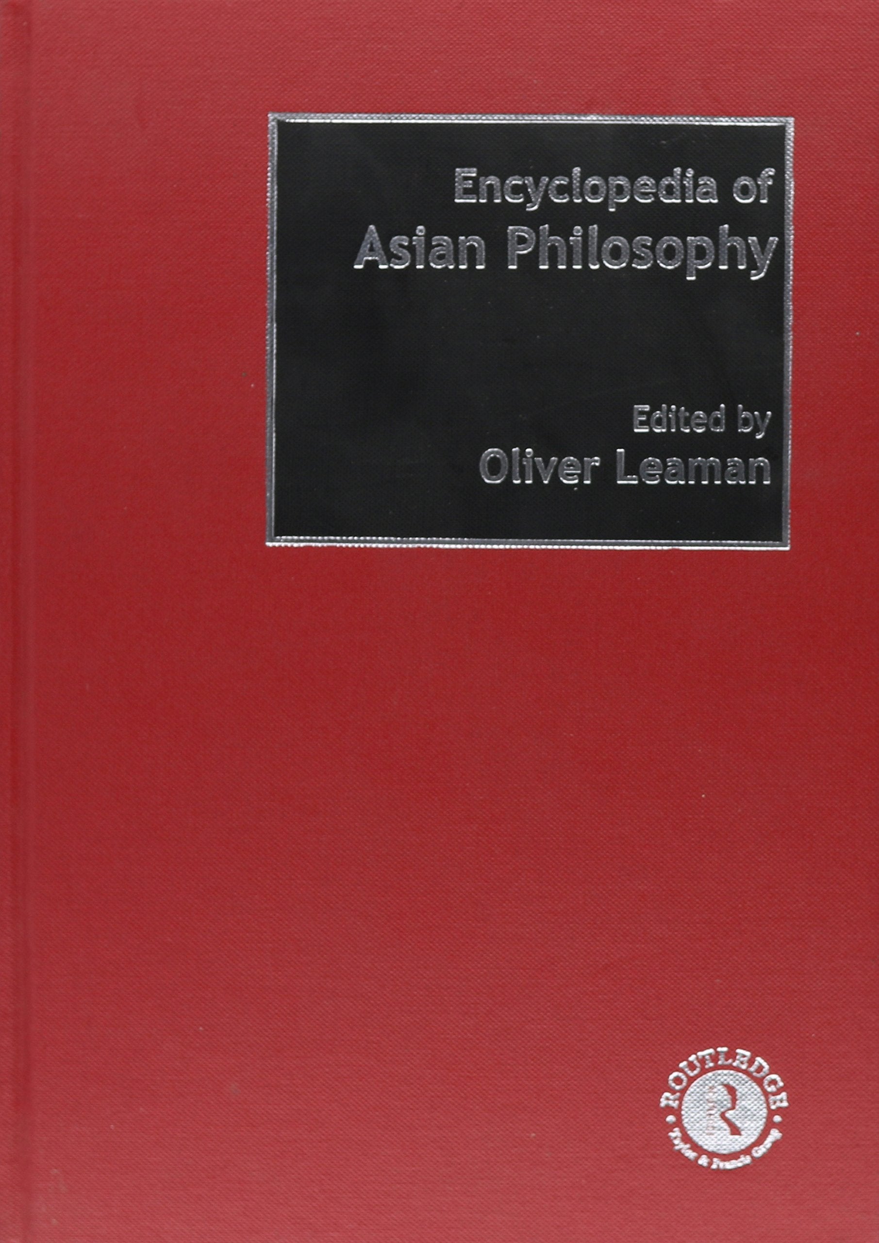 Encyclopedia of Asian Philosophy,New