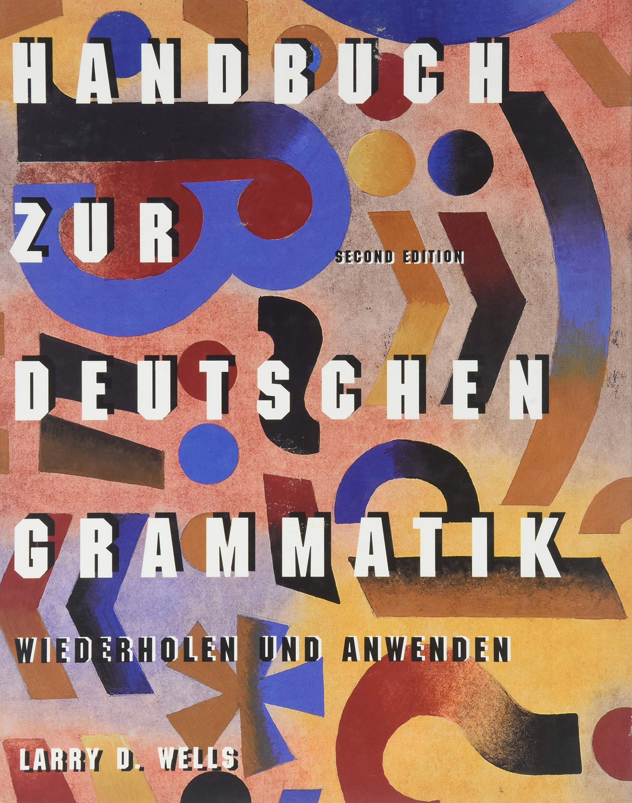 Handbuch Zur Deutschen Grammatik: Wiederholen Und Anwenden (German Edition),New