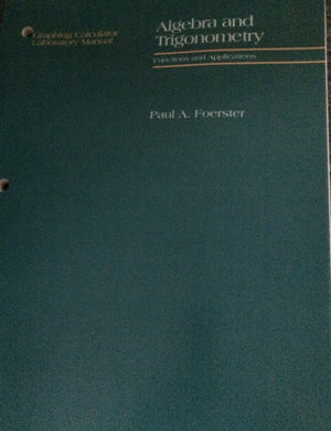 Graphing Calculator Laboratory Manual for Algebra and Trigonometry,Used