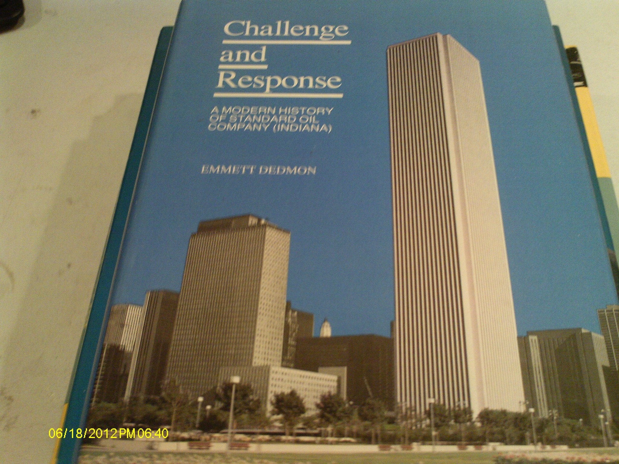 Challenge and Response: A Modern History of Standard Oil Company,Used