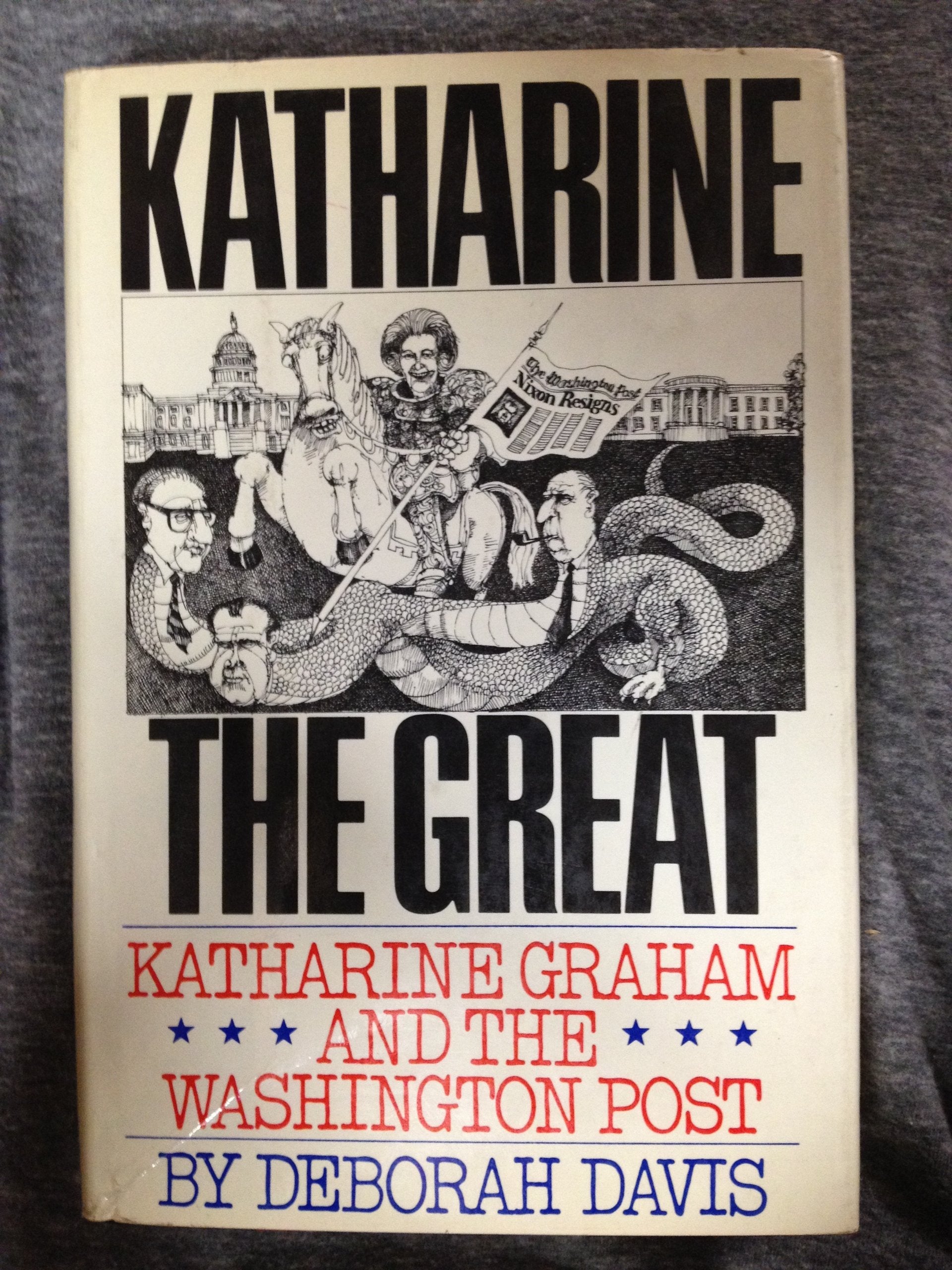 Katharine the Great: Katharine Graham and the Washington post,Used