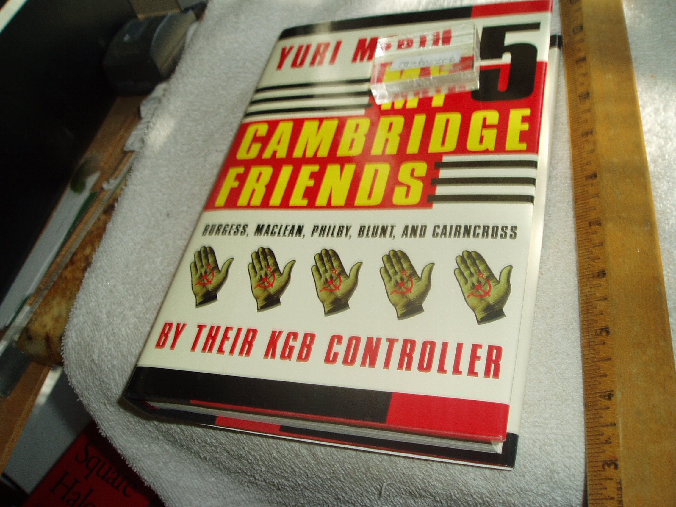 My 5 Cambridge Friends: Burgess, Maclean, Philby, Blunt, And Cairncross By Their Kgb Controller,Used