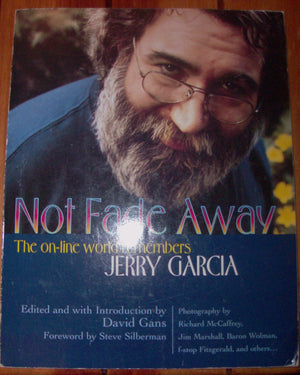 Not Fade Away: The Online World Remembers Jerry Garcia,Used