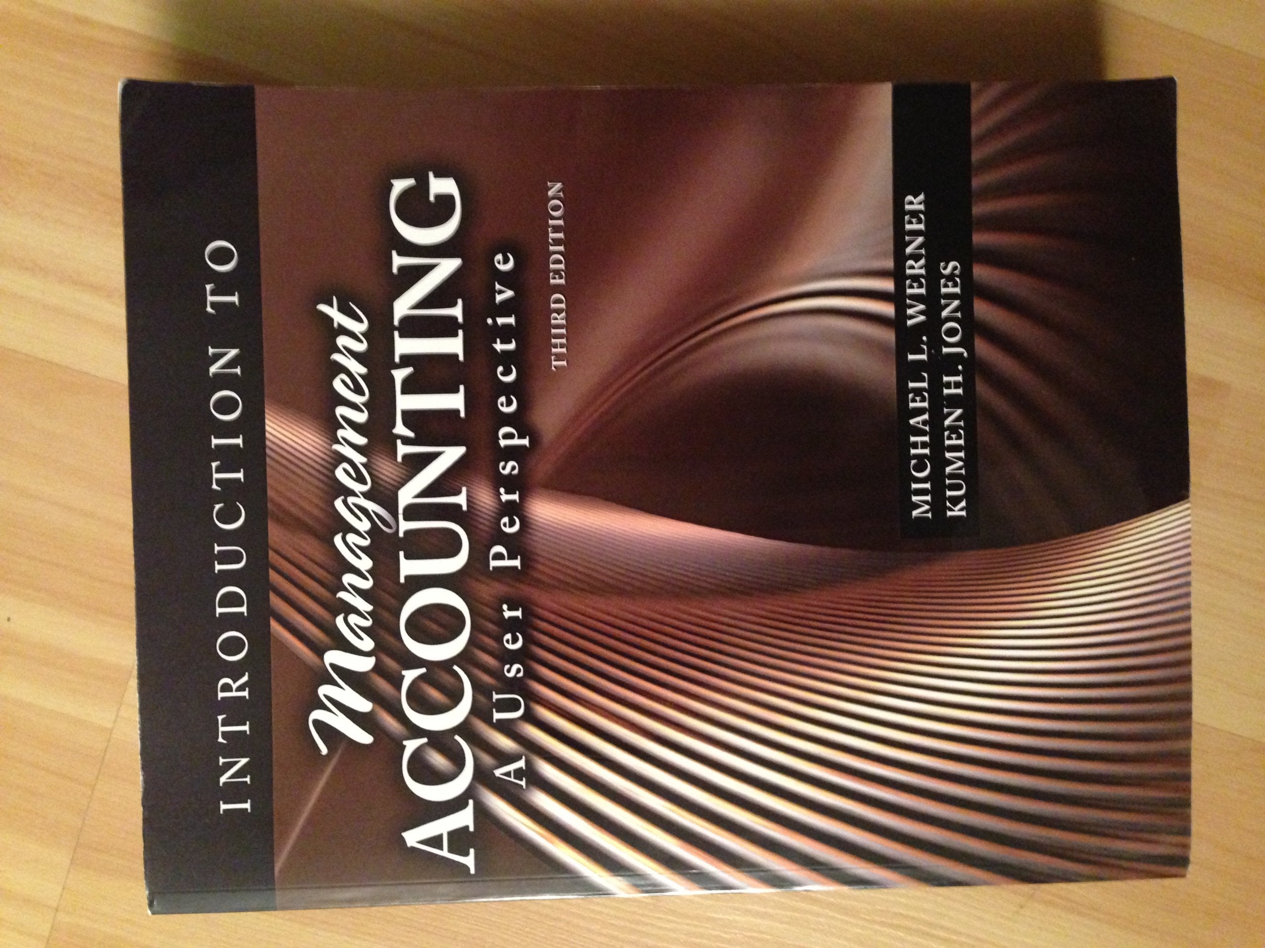 Introduction to Management Accounting: A User Perspective  Text,New