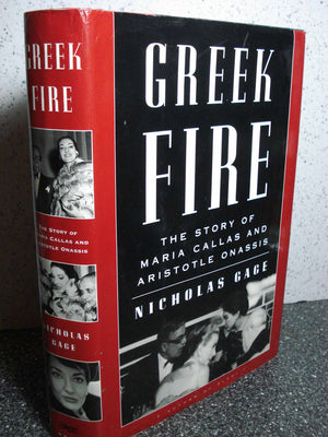 Greek Fire: The Story Of Maria Callas And Aristotle Onassis,New