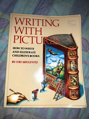 Writing with Pictures: How to Write and Illustrate Children s Books