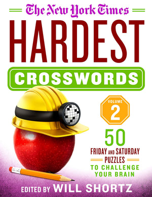 The New York Times Hardest Crosswords Volume 2: 50 Friday and Saturday Puzzles to Challenge Your Brain,New