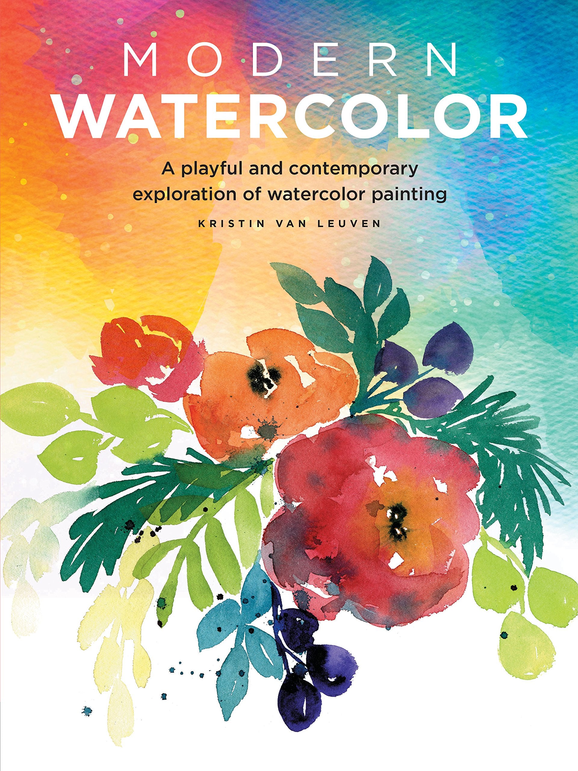 Modern Watercolor: A playful and contemporary exploration of watercolor painting (Modern Series),New