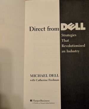 Direct From Dell: Strategies That Revolutionized An Industry,Used