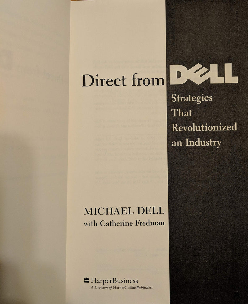 Direct From Dell: Strategies That Revolutionized An Industry,Used