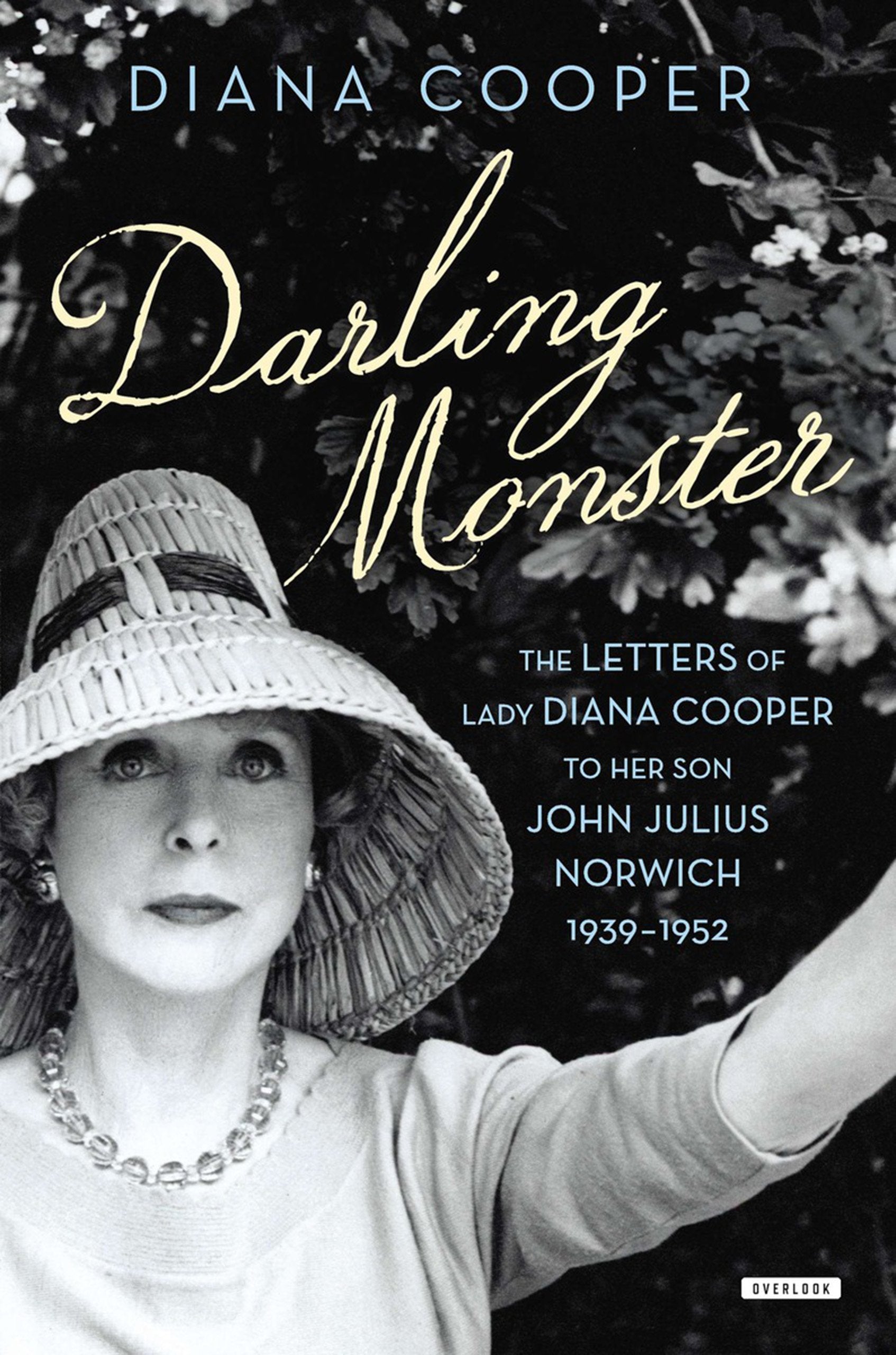 Darling Monster: The Letters Of Lady Diana Cooper To Son John Julius Norwich, 19391952