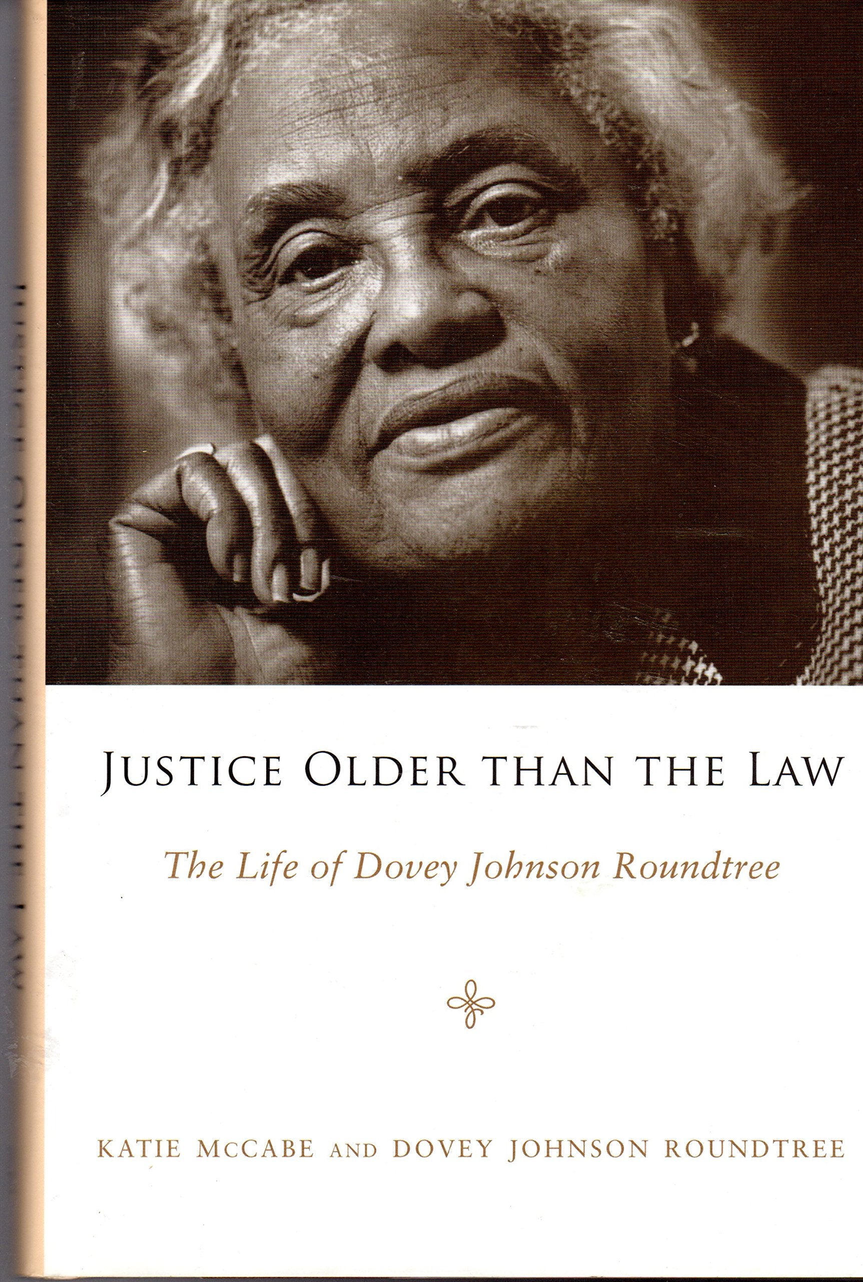 Justice Older Than The Law: The Life Of Dovey Johnson Roundtree (Margaret Walker Alexander Series In African American Studies),New