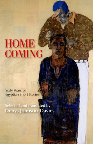 Homecoming: Sixty Years of Egyptian Short Stories (Modern Arabic Literature),Used