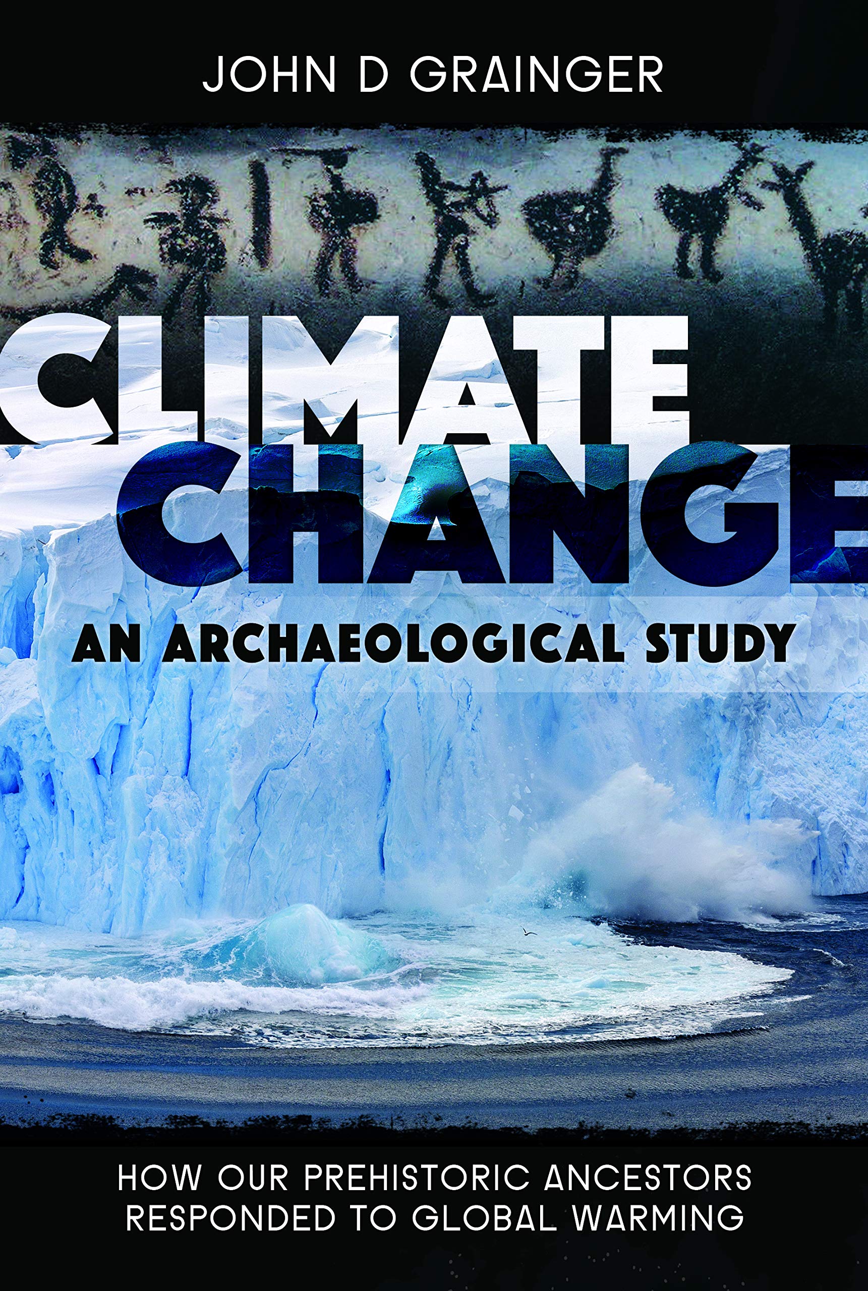 Climate Change  An Archaeological Study: How Our Prehistoric Ancestors Responded to Global Warming,Used