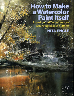 How to Make a Watercolor Paint Itself: Experimental Techniques for Achieving Realistic Effects,New