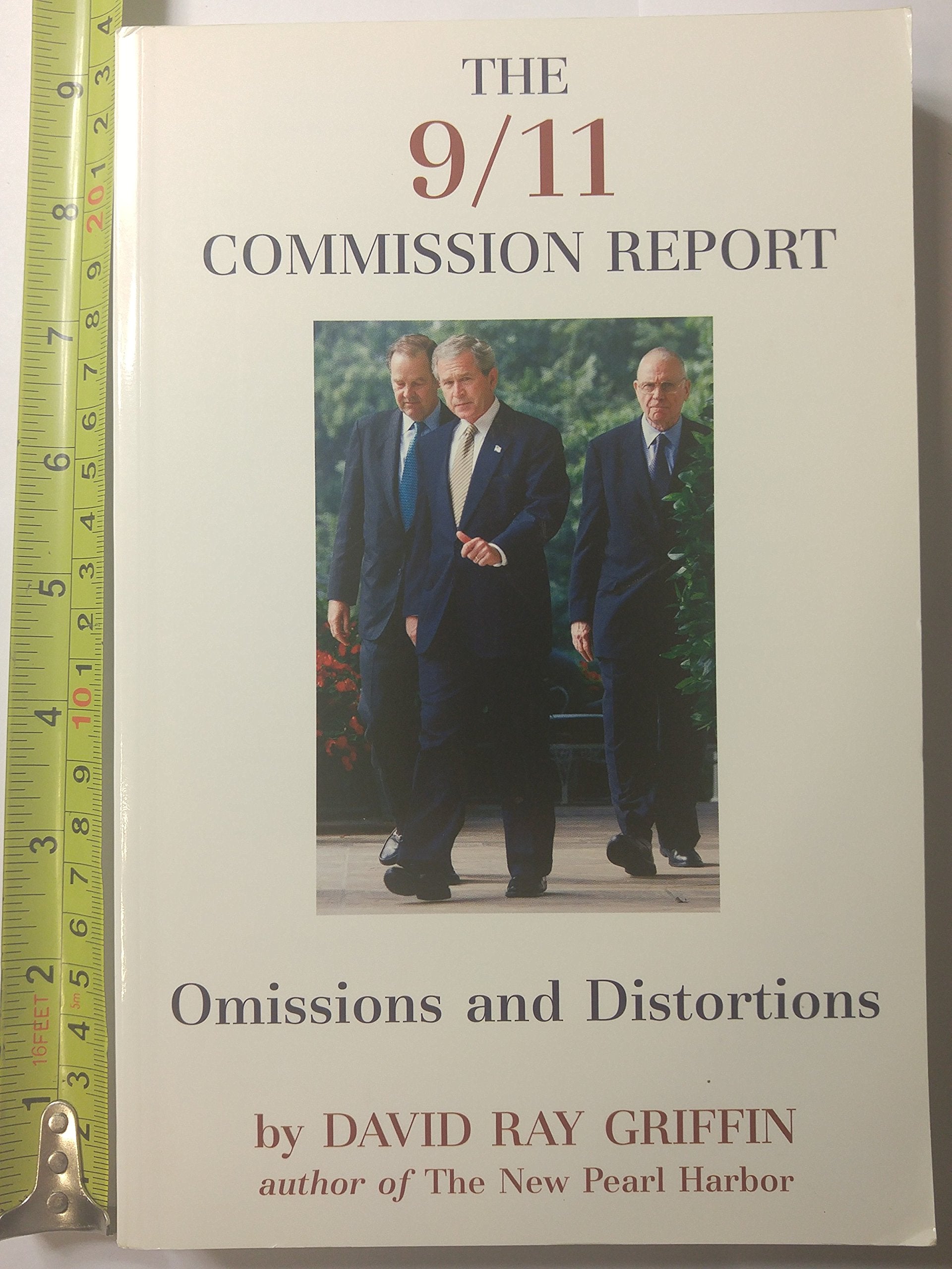 The 9/11 Commission Report: Omissions And Distortions,Used