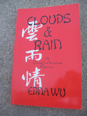 Clouds and Rain: A ChinaToAmerica Memoir,Used