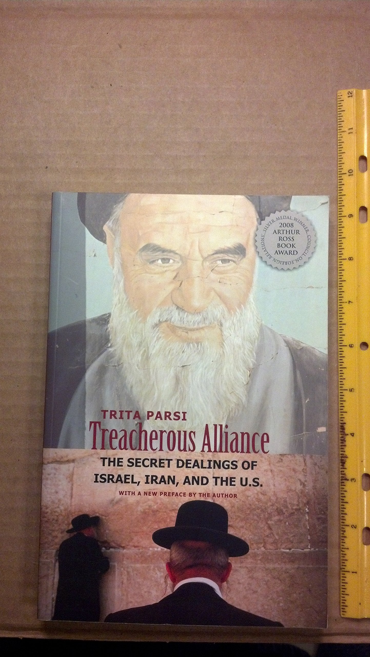 Treacherous Alliance: The Secret Dealings of Israel, Iran, and the United States,Used