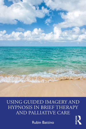 Using Guided Imagery and Hypnosis in Brief Therapy and Palliative Care,Used