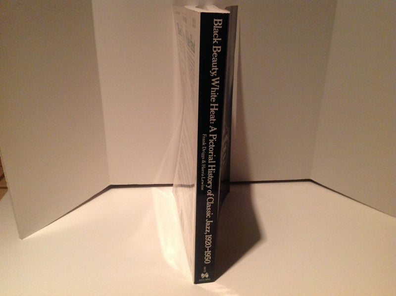 Black Beauty, White Heat: A Pictorial History of Classic Jazz, 19201950,Used