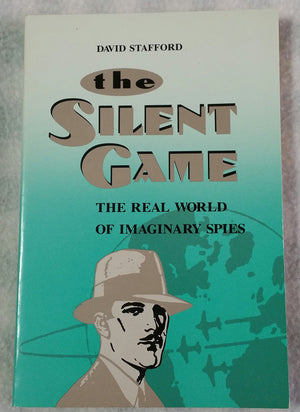 The Silent Game: The Real World Of Imaginary Spies,Used