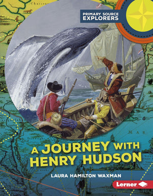 A Journey with Henry Hudson (Primary Source Explorers),Used