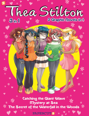 Thea Stilton 3In1 #2: Catching The Giant Wave, The Secret Of The Waterfall In The Woods, Mystery At Sea (Thea Stilton Graphic