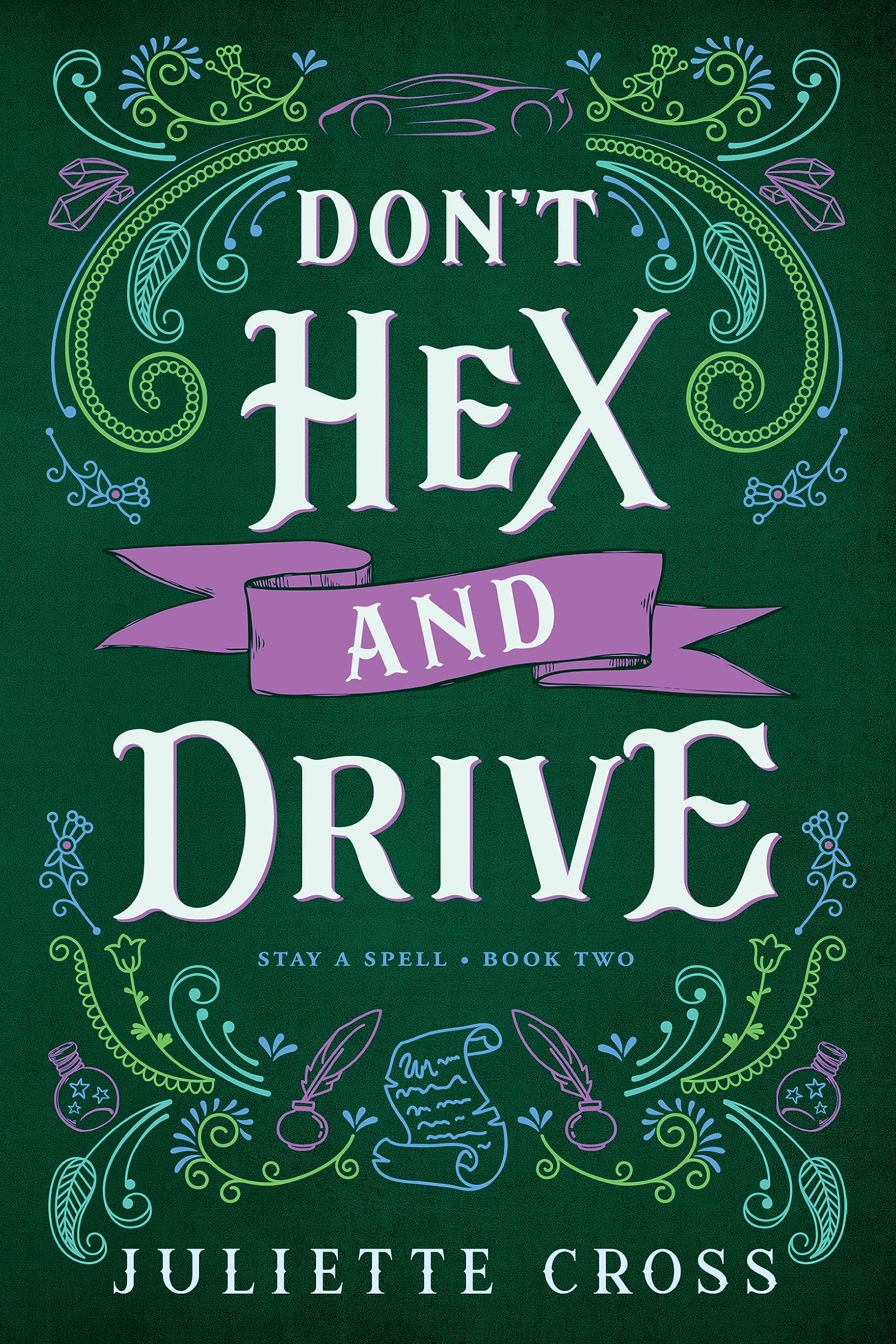Don'T Hex And Drive: Stay A Spell Book 2 (Stay A Spell, 2)