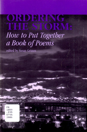 Ordering the Storm: How to Put Together a Book of Poems (Imagination, No. 11) (Imagination, 11),New