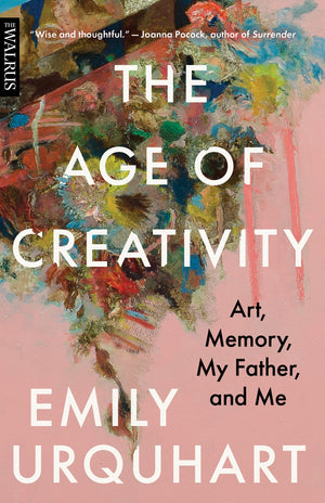 The Age of Creativity: Art, Memory, My Father, and Me,Used
