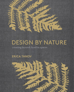 Design by Nature: Creating Layered, Livedin Spaces Inspired by the Natural World,Used