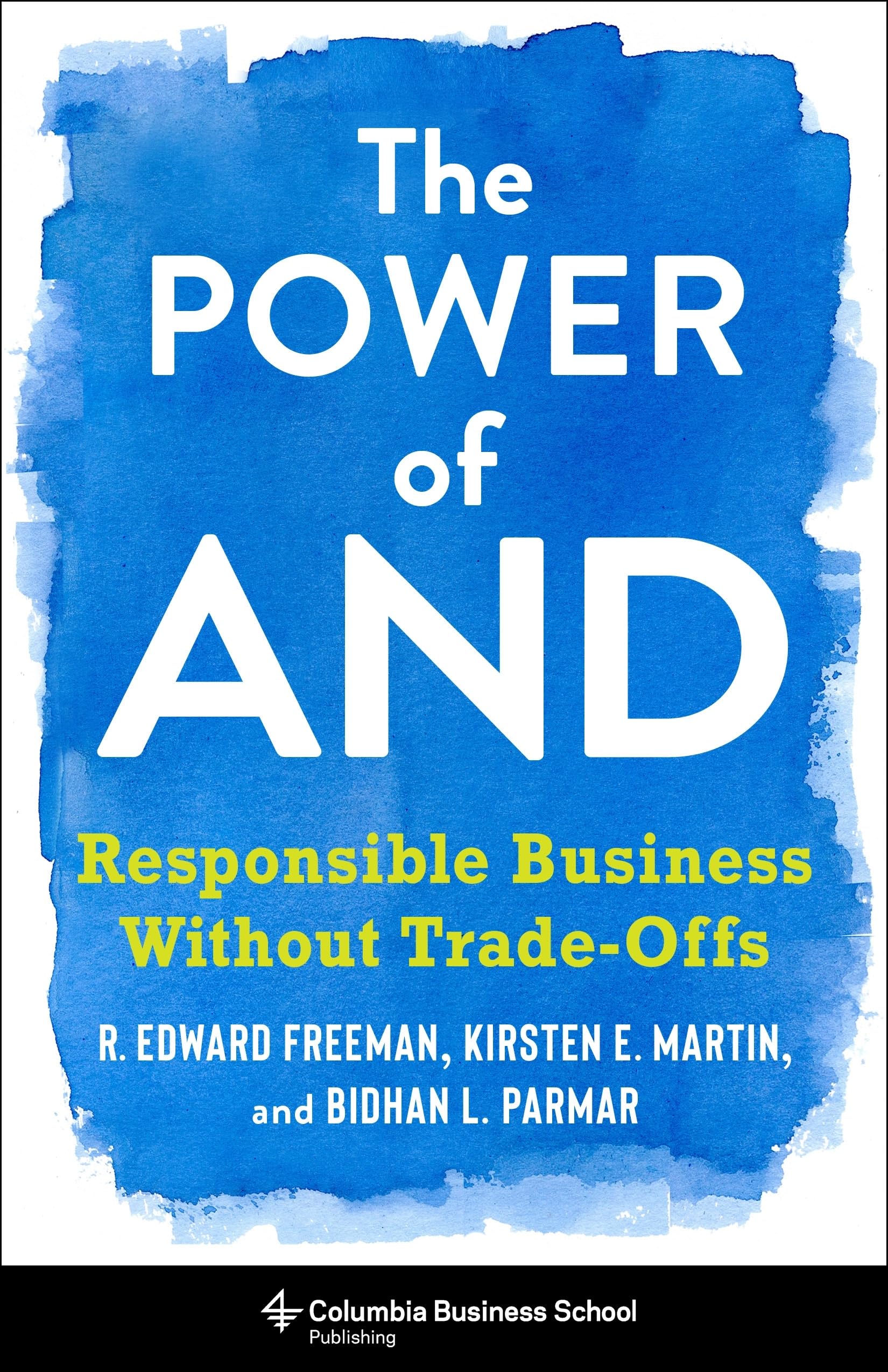 The Power of And: Responsible Business Without TradeOffs,Used
