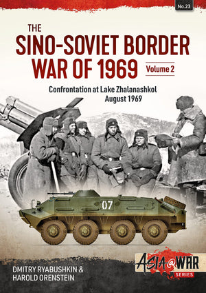The SinoSoviet Border War of 1969: Volume 2  Confrontation at Lake Zhalanashkol, August 1969 (Asia@War),Used