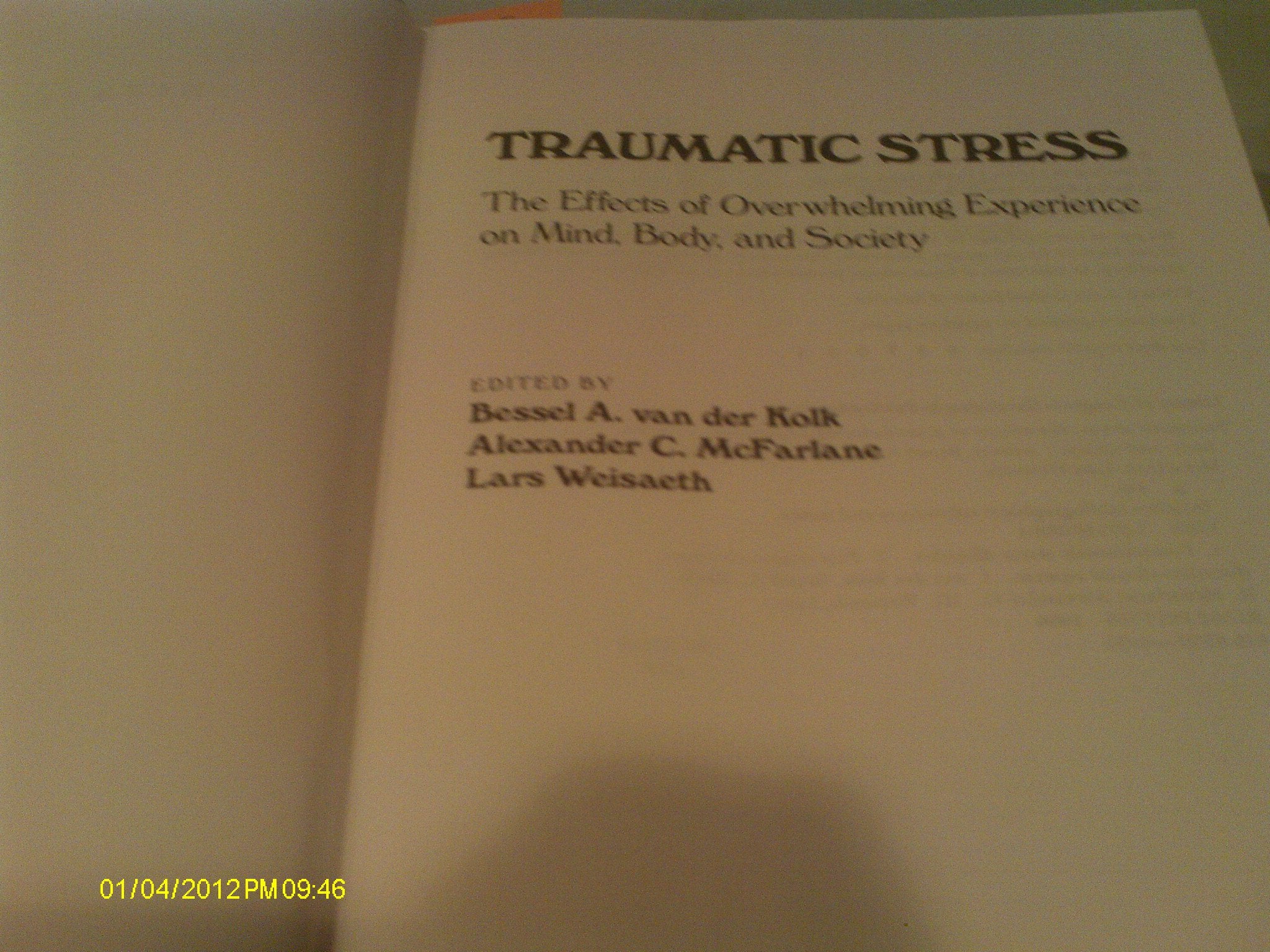 Traumatic Stress: The Effects of Overwhelming Experience on Mind, Body, and Society,Used
