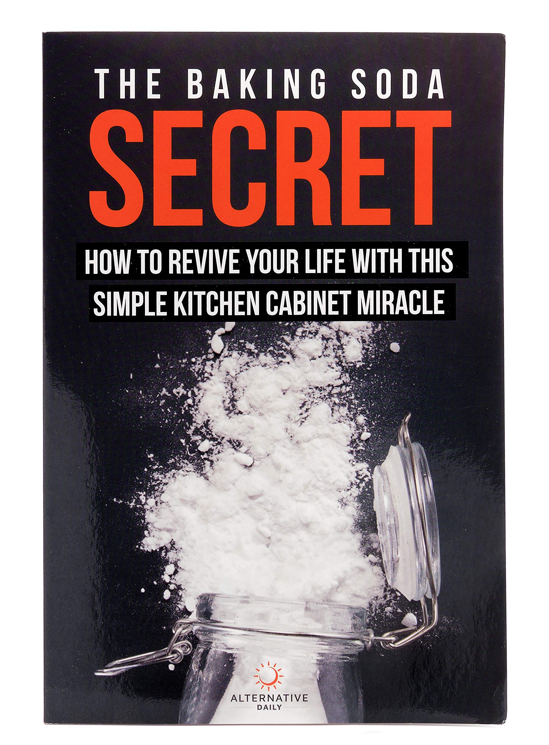 The Baking Soda Secret  How To Revive Your Life With This Simple Kitchen Cabinet Miracle
