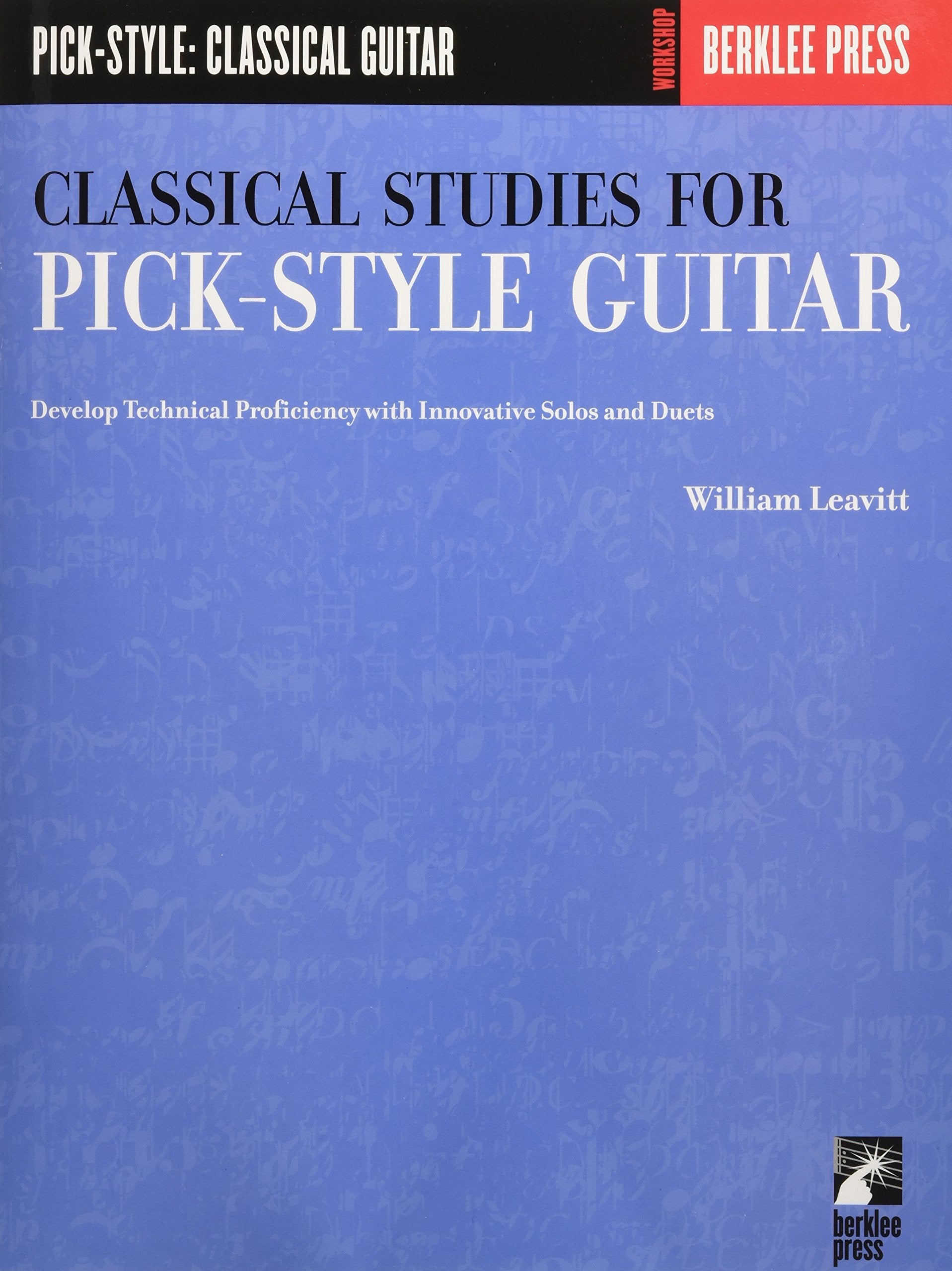 Classical Studies For Pickstyle Guitar  Volume 1: Develop Technical Proficiency With Innovative Solos And Duets