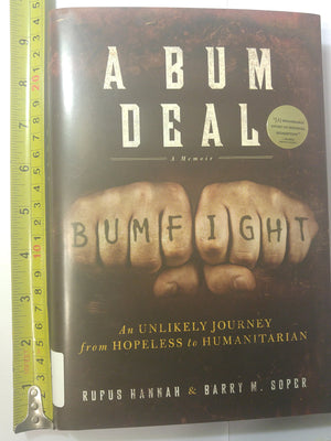 A Bum Deal: An Unlikely Journey from Hopeless to Humanitarian,Used