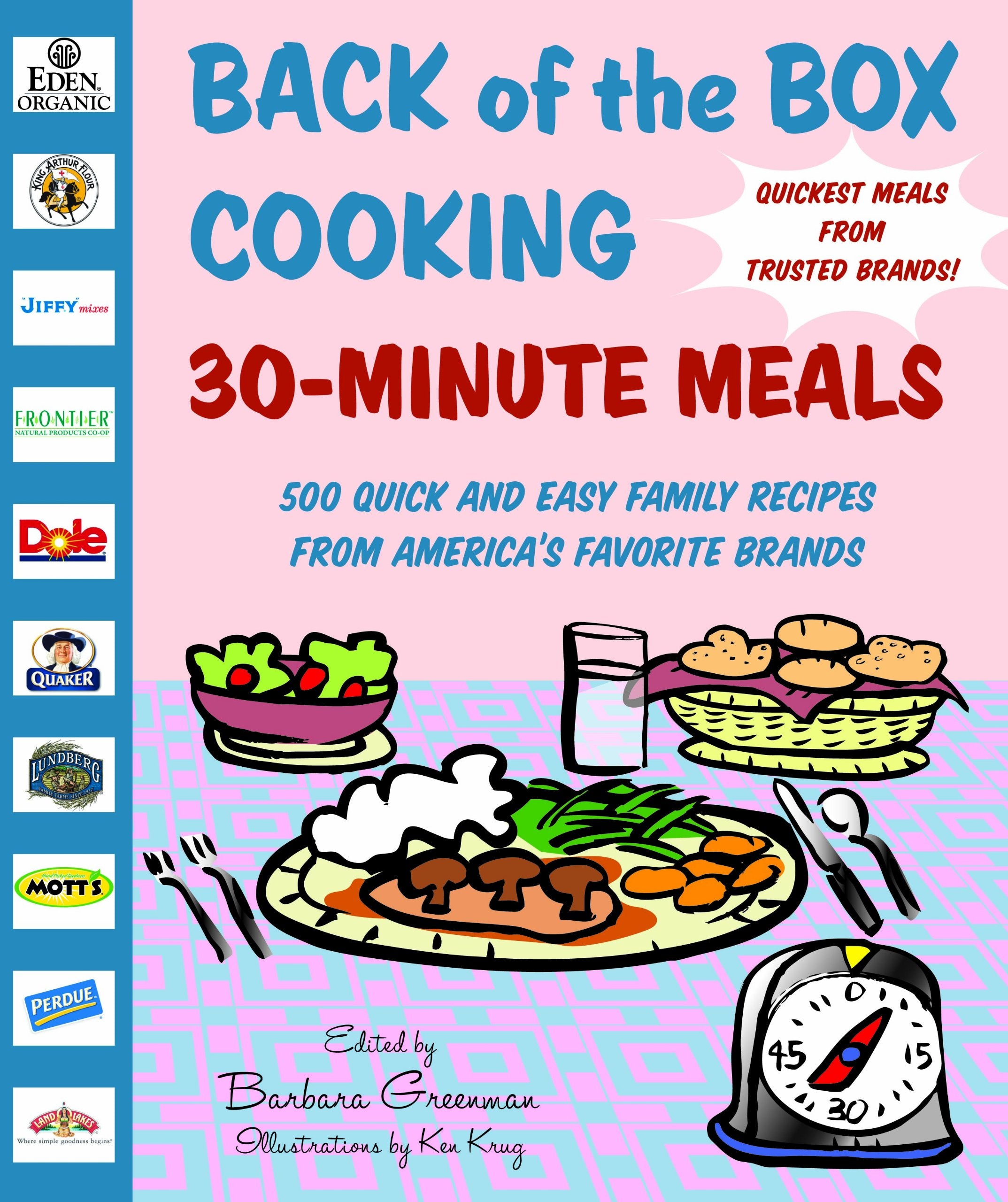 Back Of The Box Cooking: 30Minute Meals: 500 Quick And Easy Family Recipes From America'S Favorite Brands