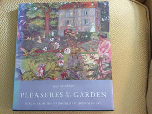 Pleasures Of The Garden: Images From The Metropolitan Museum Of Art-used
