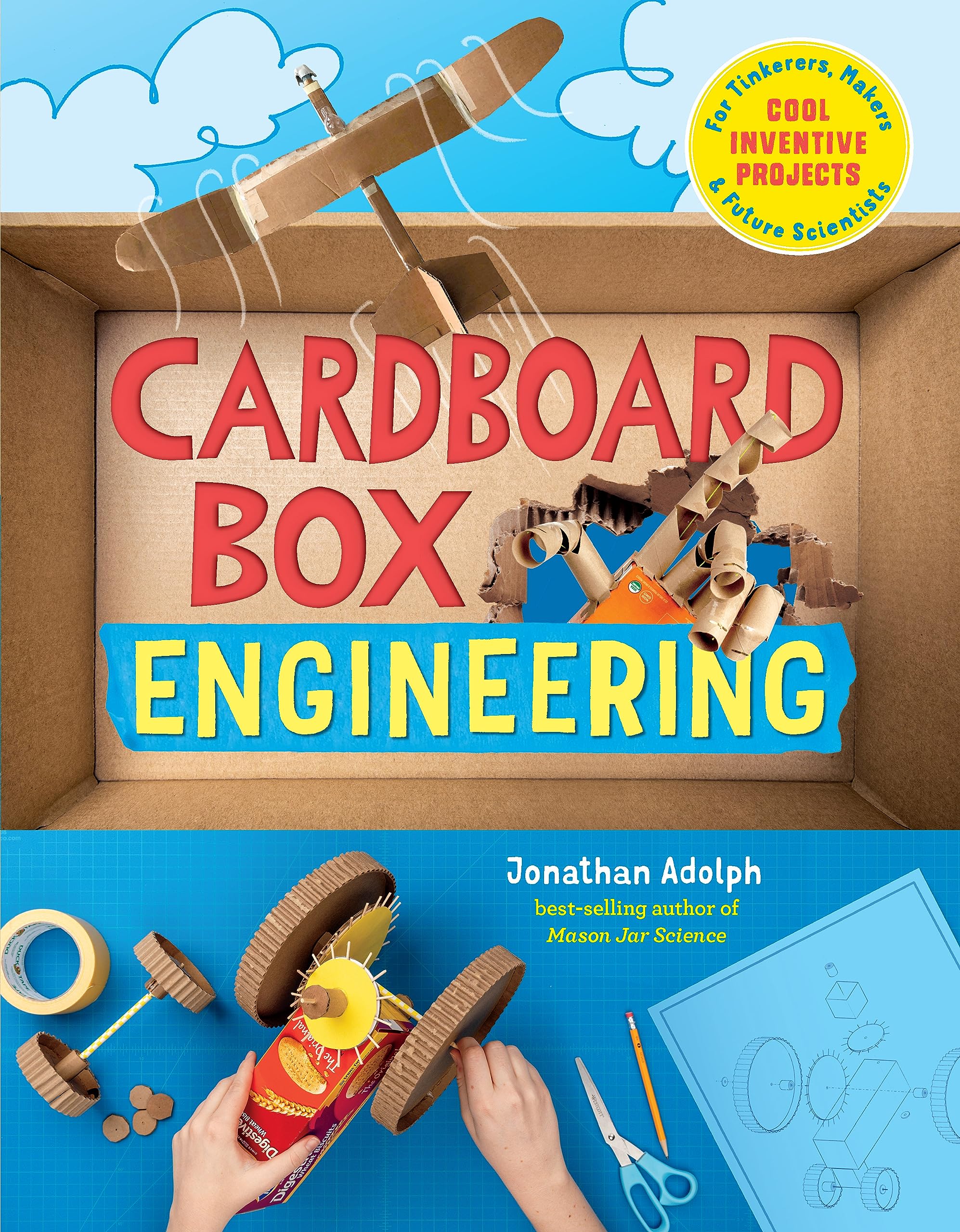 Cardboard Box Engineering: Cool, Inventive Projects For Tinkerers, Makers & Future Scientists